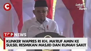 KUNKER WAPRES RI KH. MA'RUF AMIN KE SULSEL RESMIKAN MASJID DAN RUMAH SAKIT