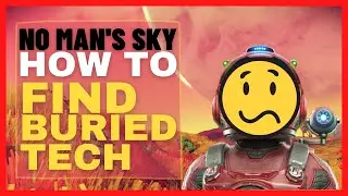 HOW TO FIND BURIED TECHNOLOGY | No Man's Sky 2020 | A Beginner Guide
