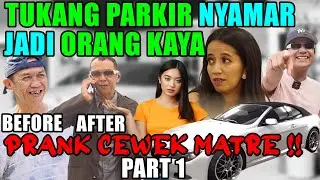 TUKANG PARKIR NYAMAR JADI ORANG KAYA, PRANK CEWEK MATRE ‼️| PART 1