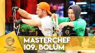 MasterChef Türkiye All Star 109. Bölüm 