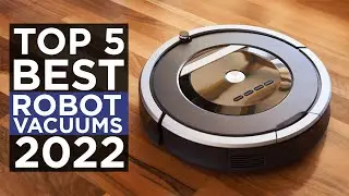 Top 5 Best Robot Vacuums 2022
