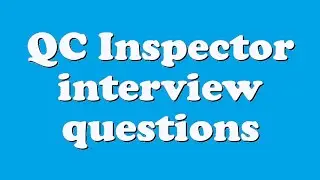QC Inspector interview questions