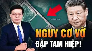 Ai Mới Trả Lời Được Rằng Đập Tam Hiệp Sẽ Vỡ Hay Còn?