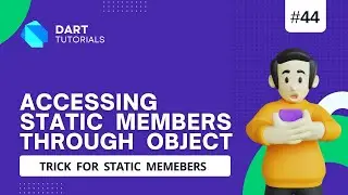 Access static variable using object in Dart | Dart Tutorials #45
