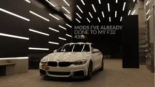 WHAT MODS I'VE ALREADY DONE TO THE F32 435i