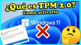 ❓ Qué es TPM WINDOWS 11 y COMO HABILITARLO si lo tiene.