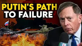 General David Petraeus - Russia’s Offensive Fails - Ukraine Crush Putin's Ambitions