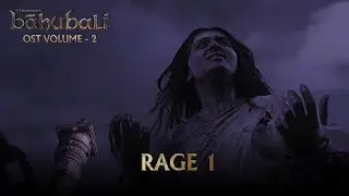 Baahubali OST - Volume 02 - Rage 1 | MM Keeravaani