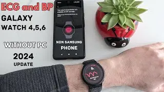 How to enable ECG and Blood Pressure on Galaxy Watch 4,5,6 for non-Samsung Phones (UPDATE 2024)