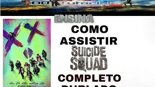 Como assistir Esquadrão Suicida DUBLADO - COMPLETO
