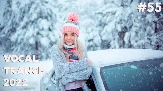🔊 VOCAL TRANCE MIX 2022 🔷 November 🔷 Episode 55