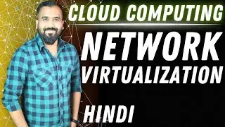 Network Virtualization Explained in Hindi l Cloud Computing Series