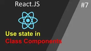 #7 State in ReactJS | [React JS]