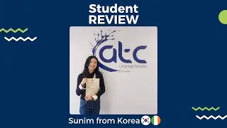 ATC Student Review - Sunim Choi from Korea