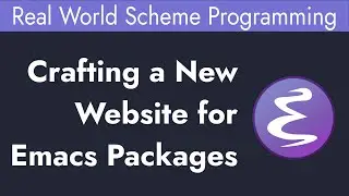 Creating a New Website for Emacs Packages in Guile | Real World Scheme Programming