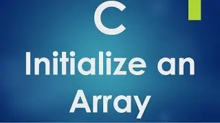 C Programming - 47 - Initialize an array