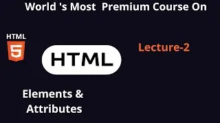 HTML Course | From Beginners to Advance  Level | Lecture 2