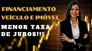 Financiamento de Veículo com a Menor Taxa de juros!