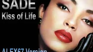 Sade - Kiss of Life (ALEX67 vers)