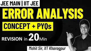 Error Analysis | Relative Error | PYQs | JEE Physics | Mohit Sir (IIT KGP)