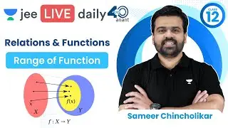 Relations & Functions L3 | Range of Function | #jee2024 #jee2025 #jeemaths #sameerchincholikar