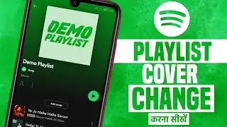 How To Change Spotify Playlist Picture | Change Spotify Playlist Cover Image | In Hindi