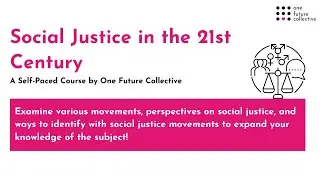 Learning and Allyship | Social Justice and the 21st Century