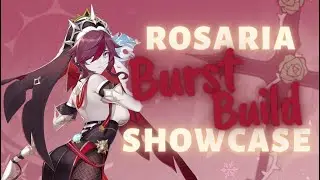 Rosaria Burst Showcase , Build and Artifacts ll GENSHIN IMPACT