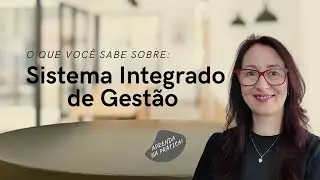 Sistema Integrado de Gestão | EP. 0229