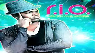 R.I.O Feat. U-Jean - Turn This Club Around (10 Hours)