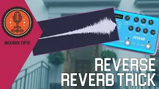 Reverse Reverb Trick | Mixing Tips