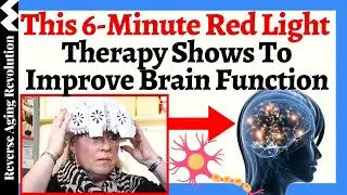 THIS Red Light Therapy Stimulates Mitochondria & Brain Cells | Potential Approach For Dementia