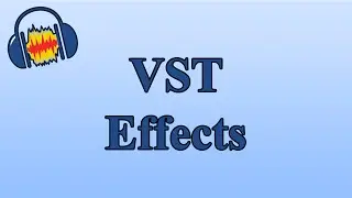 How to Add VST Effects to Audacity on Windows 10
