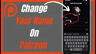 How To Change Your Name On Patreon - Complete Guide