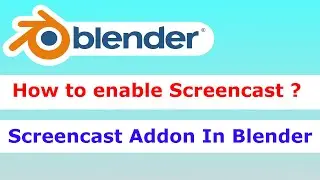 How To Install And Enable Screencast Addon In Blender | Screencast Addon | Blender | Yoo The Best |