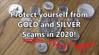 Be very careful when buying Gold and Silver in 2020 - Scammers are after your money!