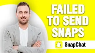 How To Fix Snapchat Failed To Send Snaps | Quick Solution