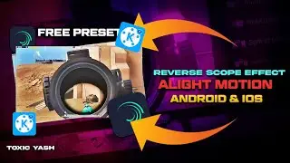Reverse Scope Effect in Kinemaster | Toxic Yash