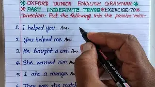 past indefinite tense voice change | oxford junior english grammar exercise 70