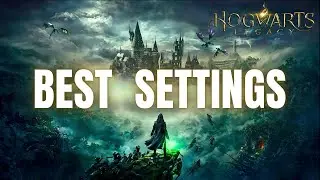 Best Visual & Gameplay Settings: Hogwarts Legacy