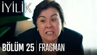 İyilik 25. Bölüm Fragmanı