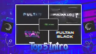 Top 5 Intro Preset On Alight Motion | How To Make Intro | Best Intro For Preset | Fultan Black