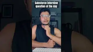Salesforce interview question of the day #salesforce #interview