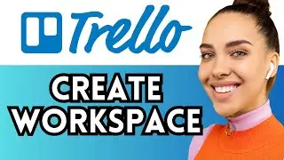 How To Create Workspace On Trello (Project Management Sotfware)