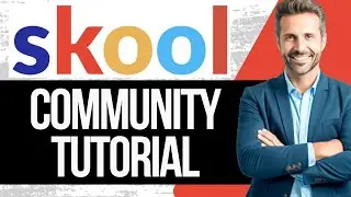 How to Setup a Skool Community | Step by Step Tutorial 2024
