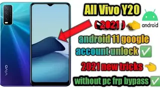 Vivo Y20 /Y20A/Y20S/Y20I/Y20 Frp Bypass/Reset Google Account Lock Android 11 | Without PC  100% TEST