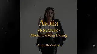 Avolia - MOGANDO (A Cappella Version)