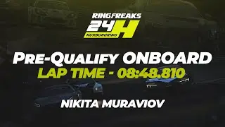 WSS - RingFreaks Nurburgring 24H | ONBOARD @NikitaMuraviov