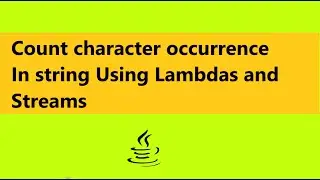 count character occurrence in string java 8 Using Lambdas and streams