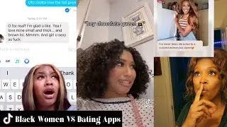 Black Women Vs. Dating Apps | Black Girl TikTok